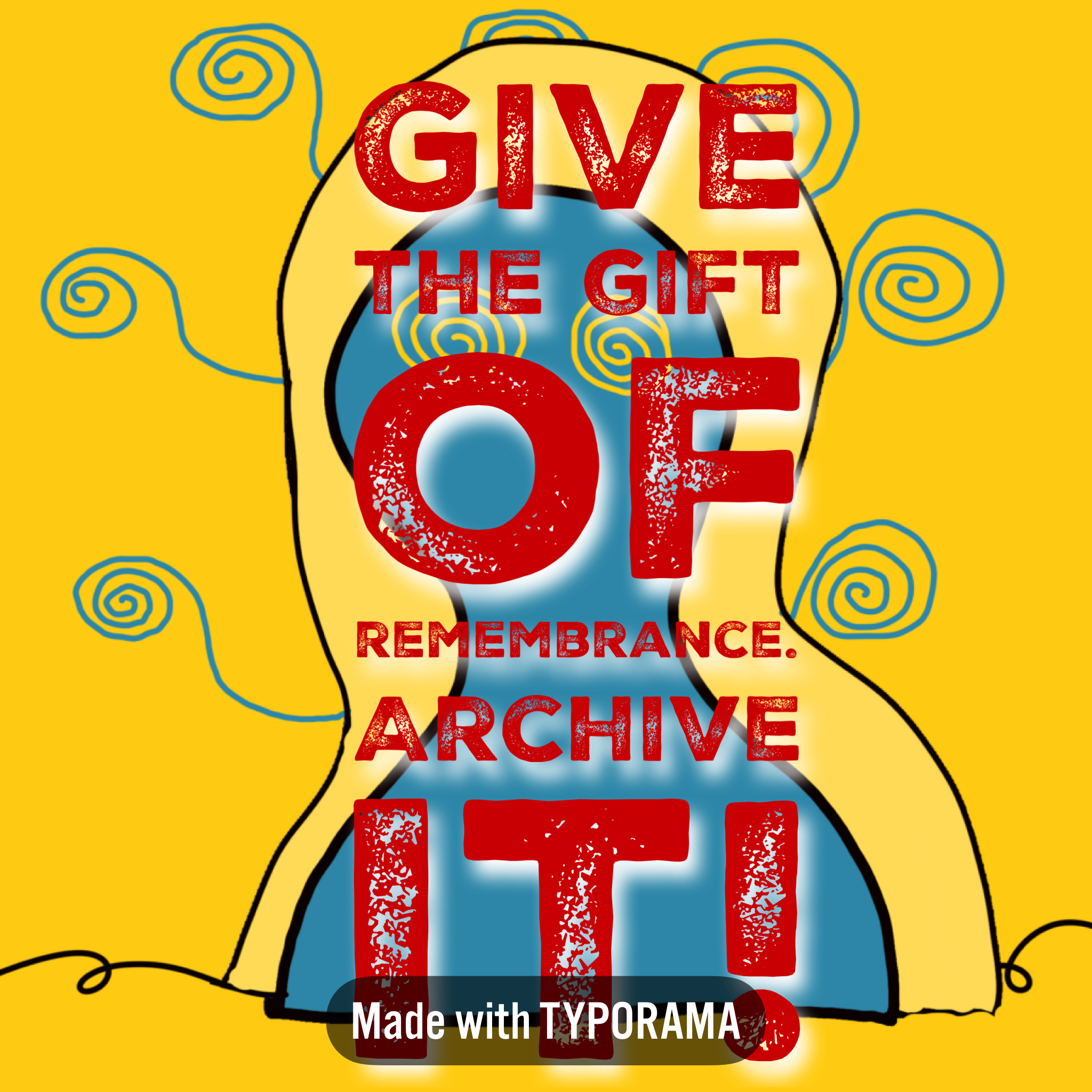 Archiving: Duty or Gift or More?